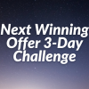 Next Winning Offer 3-Day Challenge